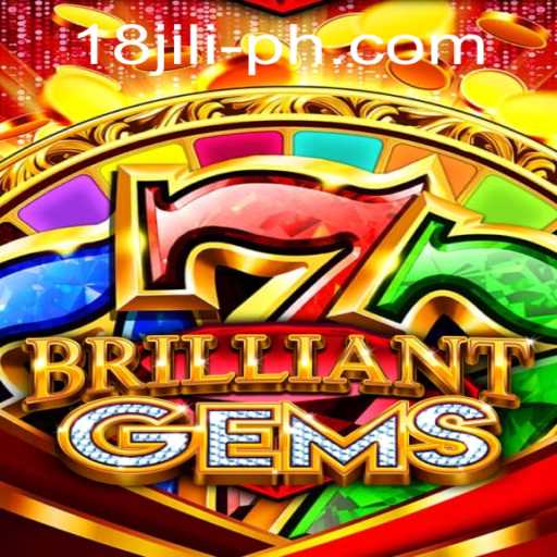 Exploring the Dazzling World of BrilliantGems and 18 Jili
