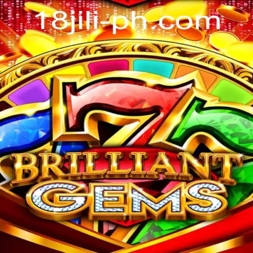 Exploring the Dazzling World of BrilliantGems and 18 Jili
