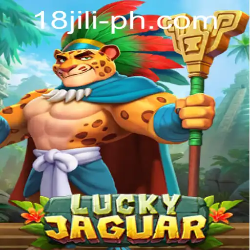 Exploring the Thrill of LuckyJaguar with 18 Jili