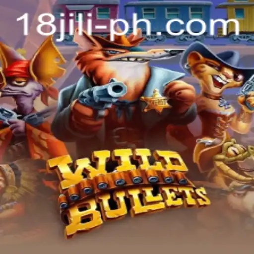 WildBullets: A Deep Dive into the Pulse-Pounding World of 18 Jili